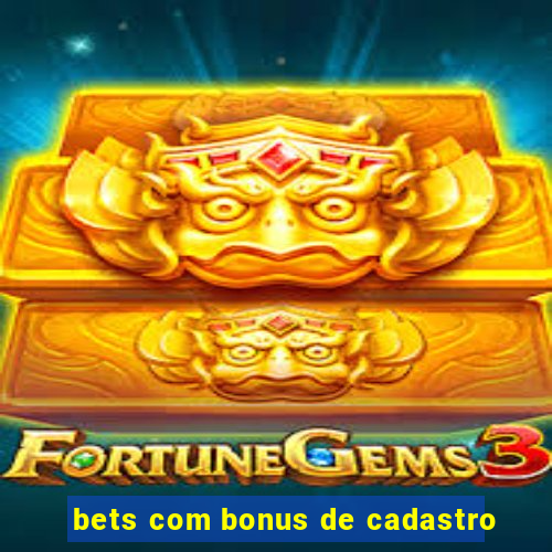 bets com bonus de cadastro