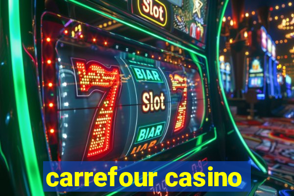 carrefour casino