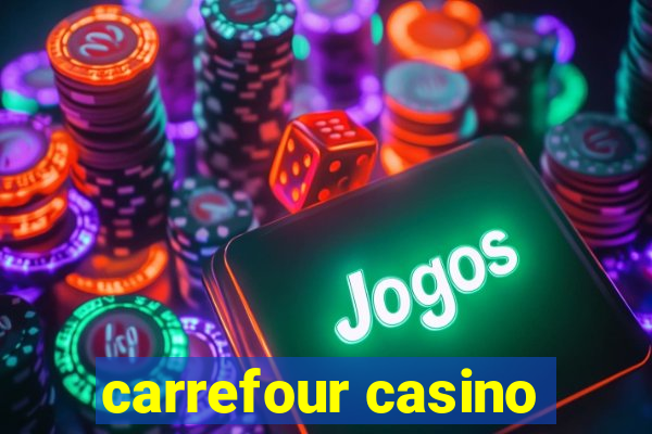 carrefour casino