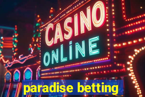 paradise betting