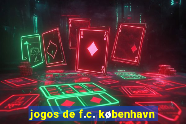 jogos de f.c. københavn