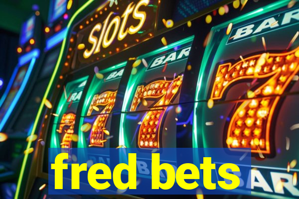 fred bets