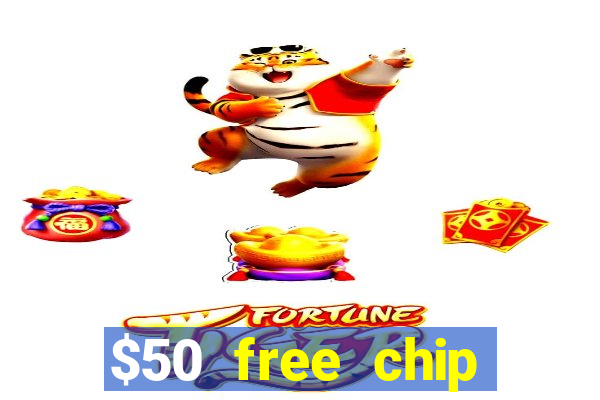 $50 free chip casino no deposit