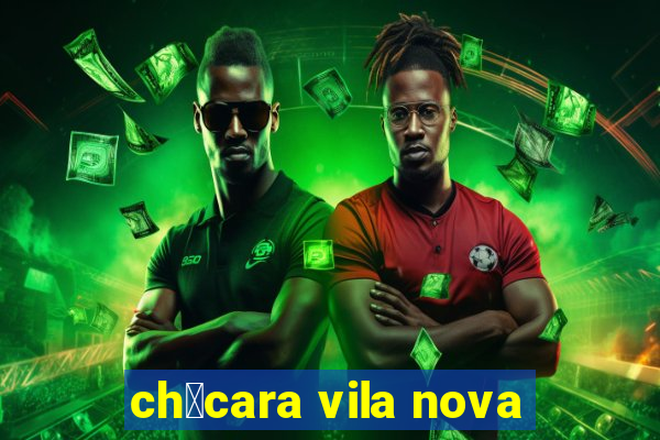 ch谩cara vila nova