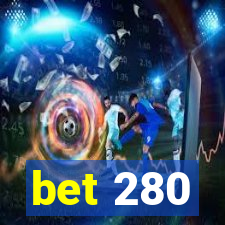 bet 280