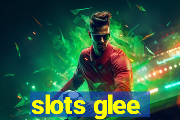 slots glee