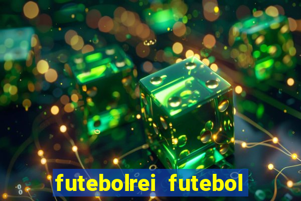 futebolrei futebol ao vivo