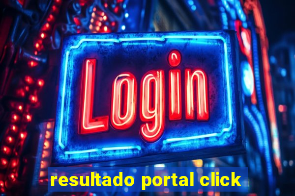 resultado portal click