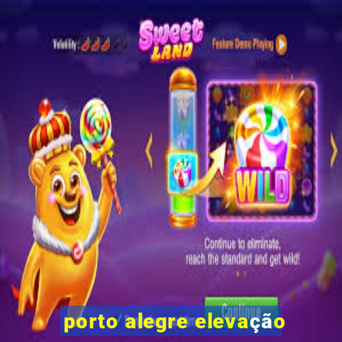 porto alegre elevação