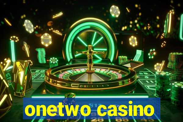 onetwo casino