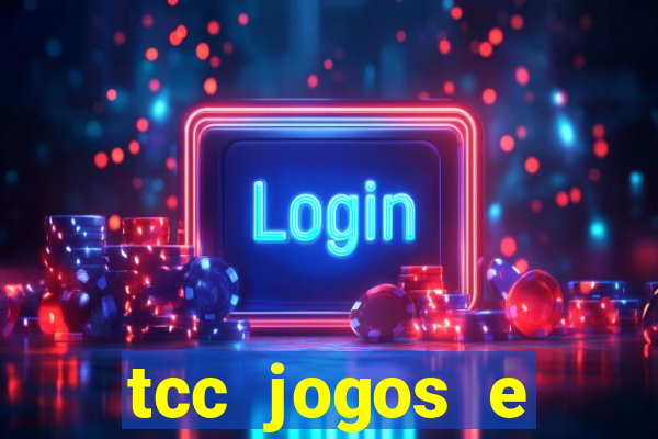 tcc jogos e brincadeiras na educação infantil unip