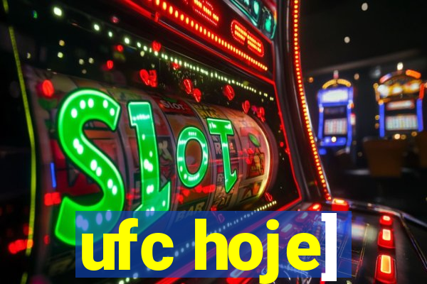 ufc hoje]