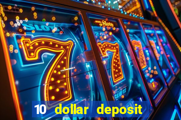 10 dollar deposit casinos australia