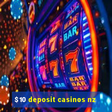 $10 deposit casinos nz