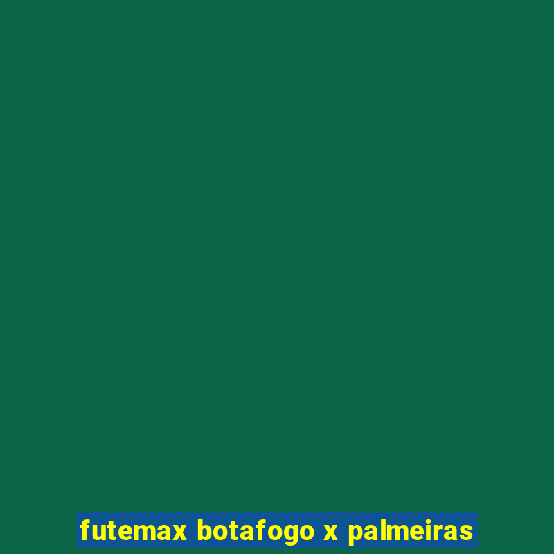 futemax botafogo x palmeiras