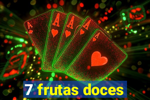 7 frutas doces