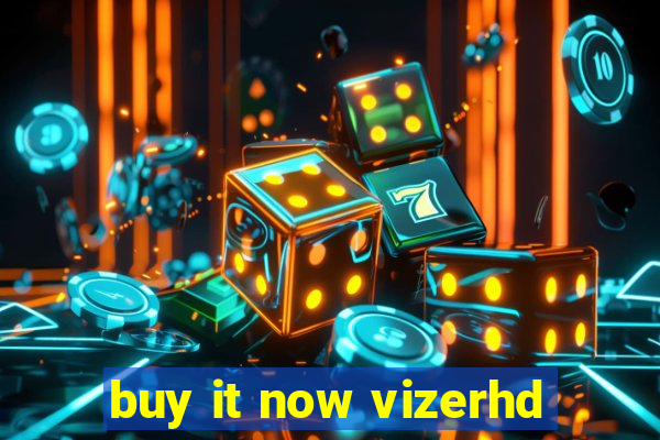 buy it now vizerhd