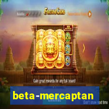 beta-mercaptan