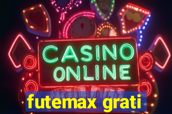 futemax grati