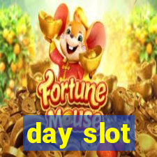 day slot