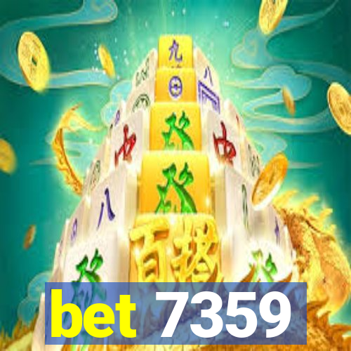 bet 7359