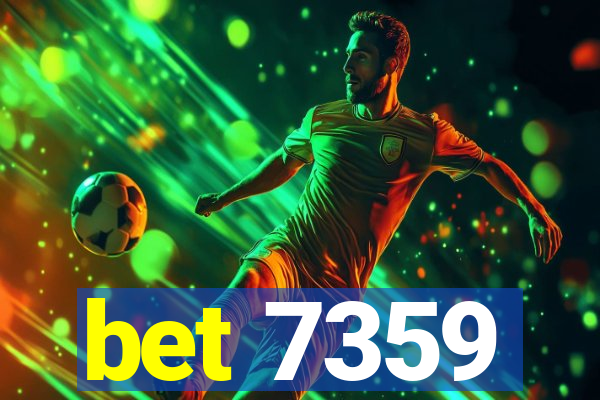 bet 7359