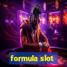 formula slot