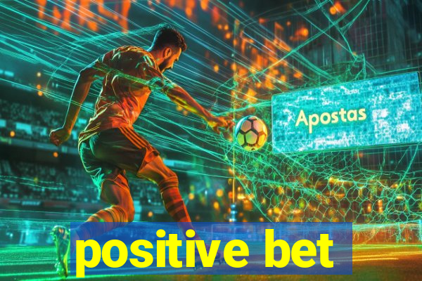 positive bet