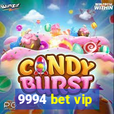 9994 bet vip