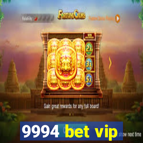 9994 bet vip