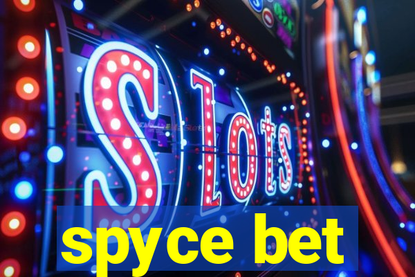 spyce bet