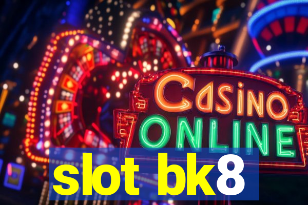 slot bk8