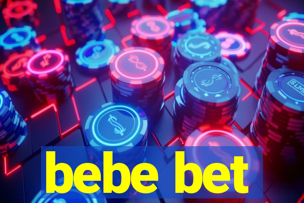 bebe bet