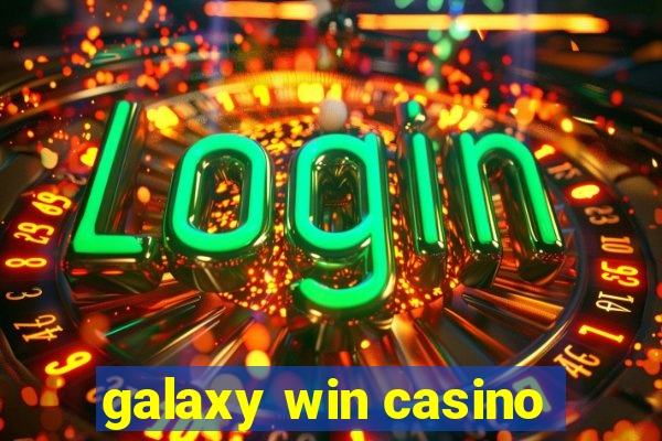 galaxy win casino