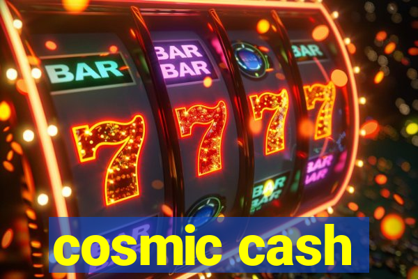 cosmic cash