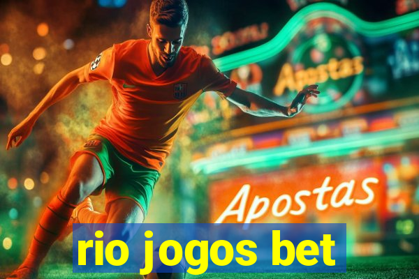 rio jogos bet