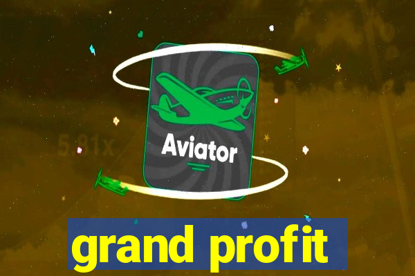 grand profit