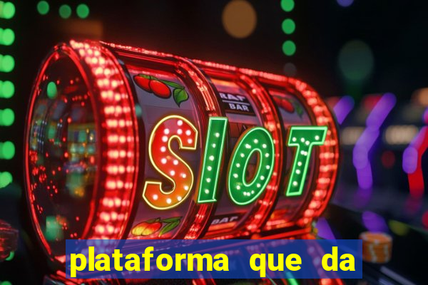 plataforma que da bonus sem deposito