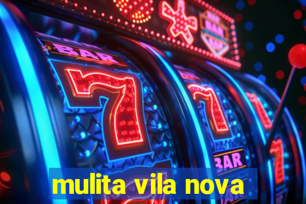 mulita vila nova