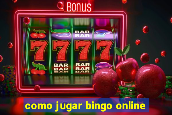 como jugar bingo online