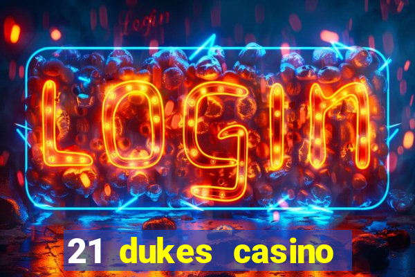 21 dukes casino play free