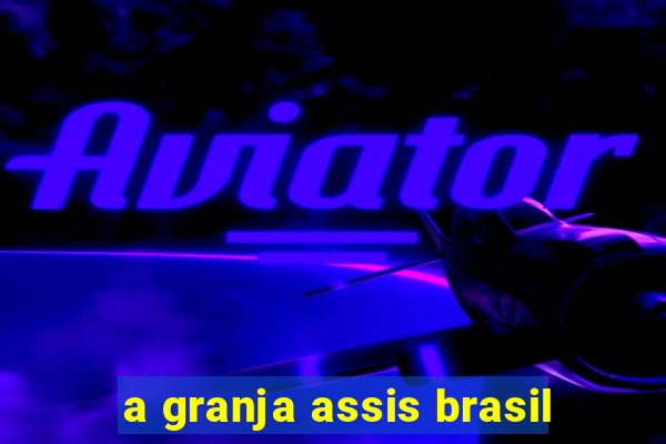 a granja assis brasil