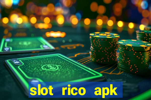 slot rico apk dinheiro infinito