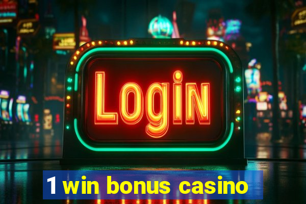 1 win bonus casino