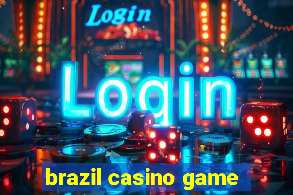 brazil casino game