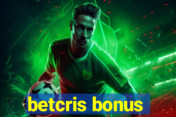 betcris bonus