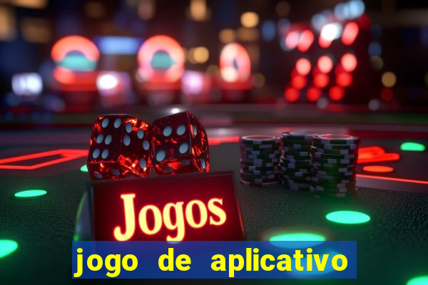 jogo de aplicativo para ganhar dinheiro