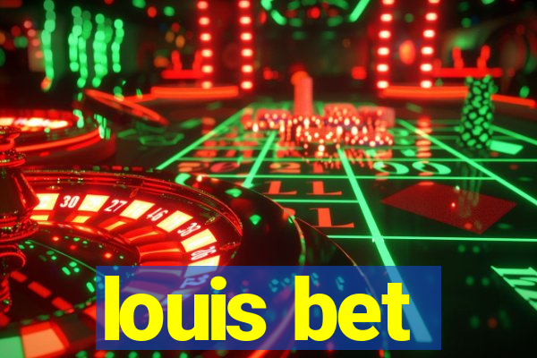 louis bet