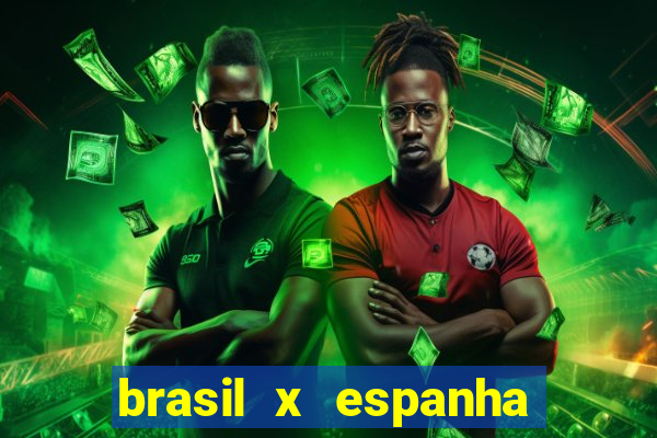 brasil x espanha feminino ao vivo