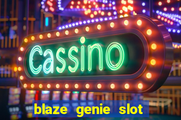 blaze genie slot paga mesmo